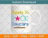 Ready To Rock Daycare Back To School First Day Of School Svg Png Dxf Cutting File