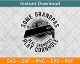 Real Grandpas Play Cornhole Board Game Svg Design Cricut Printable Cutting Files