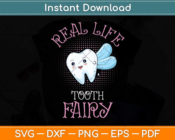 Real Life Tooth Fairy Dental Assistant Dentist Svg Png Dxf Digital Cutting File