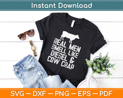 Real Men Smell Like Diesel and Cow Crap Svg Design Cricut Printable Cutting Files