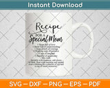 Recipe For A Special Mom Svg Design Cricut Printable Cutting Files
