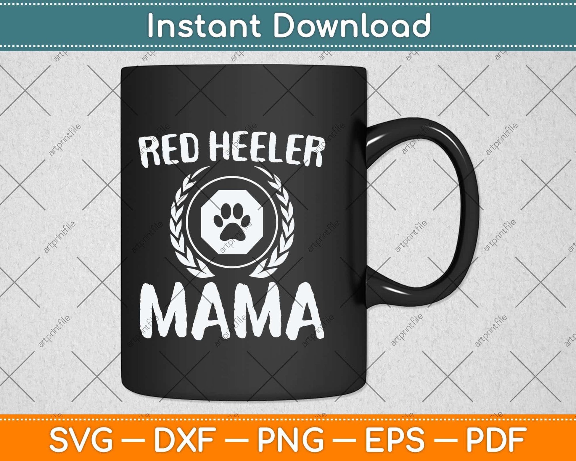 Red Heeler Mama Cattle Dog Lover Owner Funny Dog Svg Png Dxf Digital Cutting File