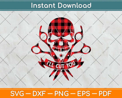 Red Plaid I'll Cut You Hair Stylist Skull Svg Png Dxf Digital Cutting File