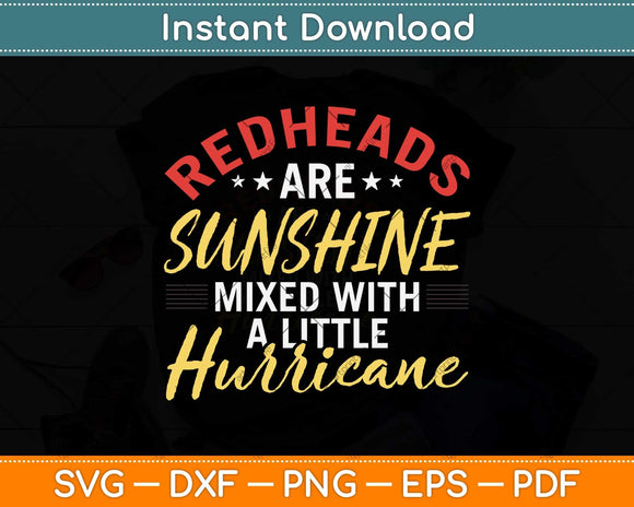 Redheads Are Sunshine Mixed With A Little Hurricane Svg Png Dxf Digital Cutting File