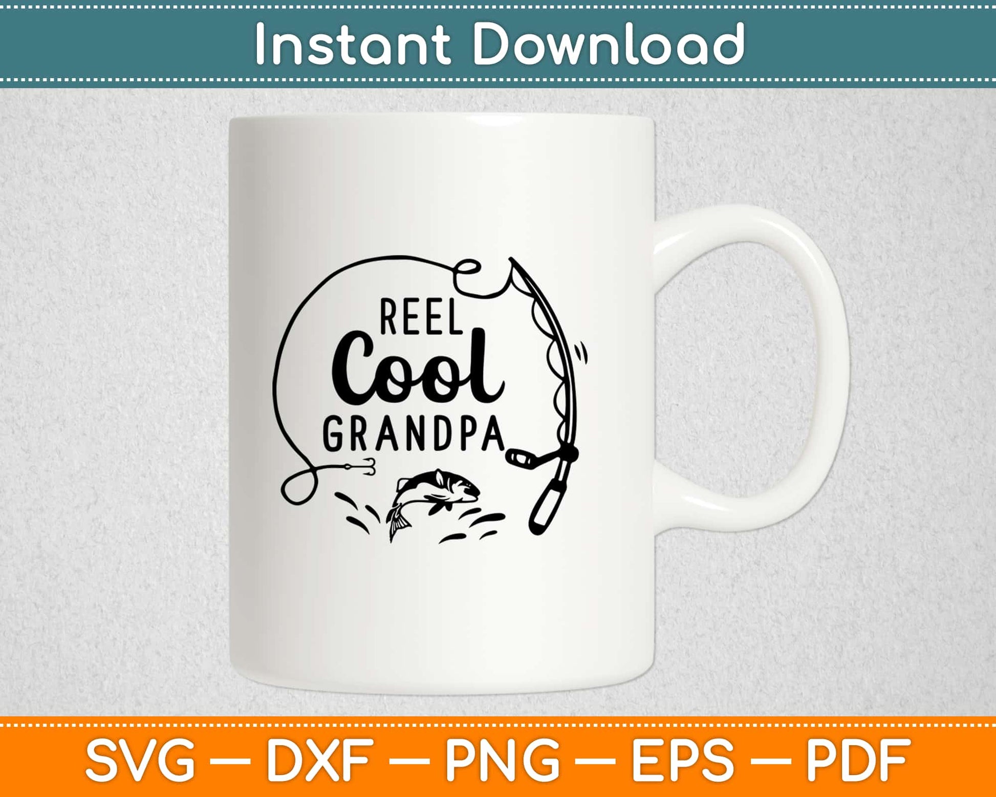 Reel Cool Grandpa Fishing Svg Design Cricut Printable Cutting Files