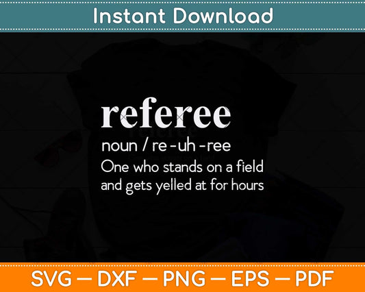 Referee Funny Humorous Definition Svg Png Dxf Digital Cutting File