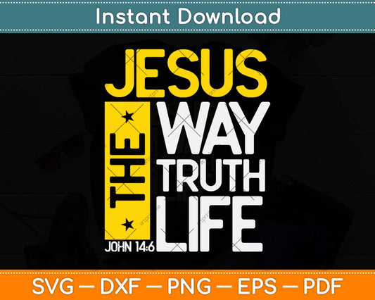 Religious Christian Bible Verse 14:6 Biblical Gospel Svg Png Dxf Digital Cutting File