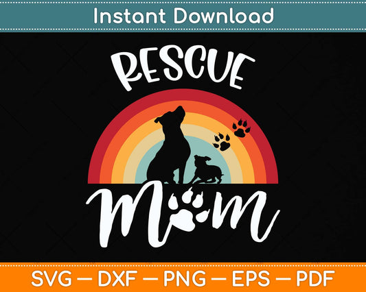 Rescue Mom Dog And Cat Rainbow Vintage Svg Png Dxf Digital Cutting File