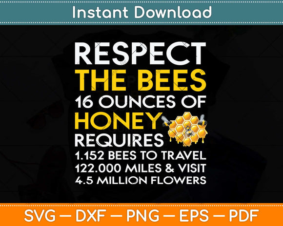 Respect The Bees - Bee Lover Beekeeping & Beekeeper Svg Png Dxf Digital Cutting File