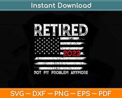 Retired 2022 Vintage American Flag Svg Png Dxf Digital Cutting File