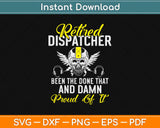 Retired 911 Dispatcher Gifts Damn Proud Of It Svg Design Cricut Printable Cut File
