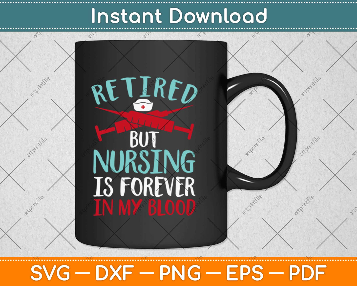 Retired But Nursing Forever In Blood Retirement Nurse Svg Design Cricut Cutting File