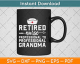 Retired Nurse Professional Grandma Svg Design Cricut Printable Cutting Files