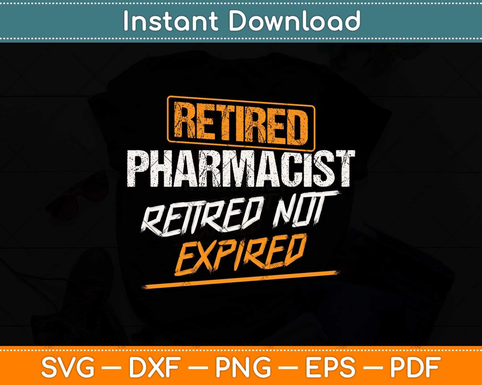 Retired Pharmacist Retired not Expired Svg Png Dxf Digital Cutting File