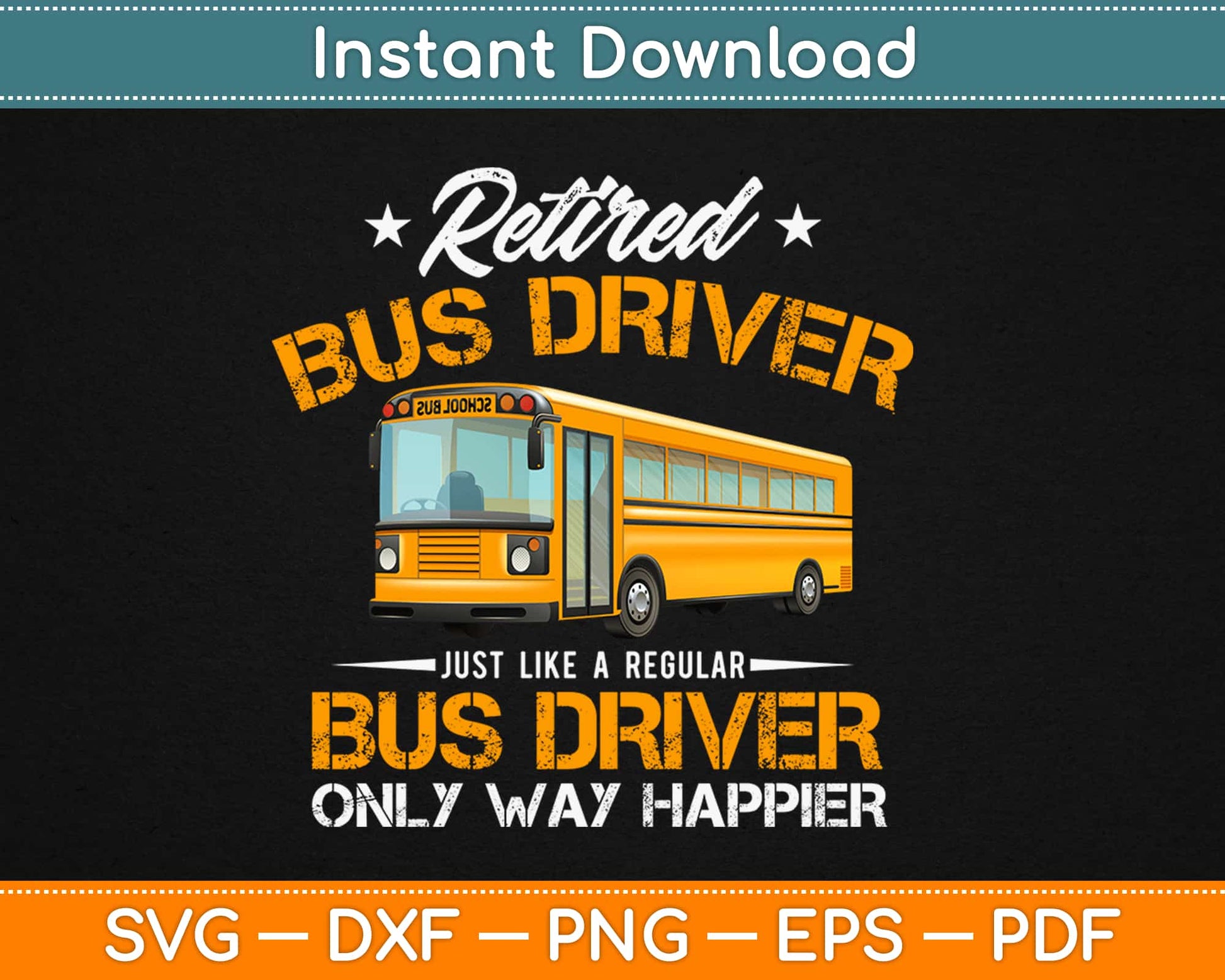 Retired School Bus Driver Just Like A Regular Svg Design Cricut Printable Cutting Files