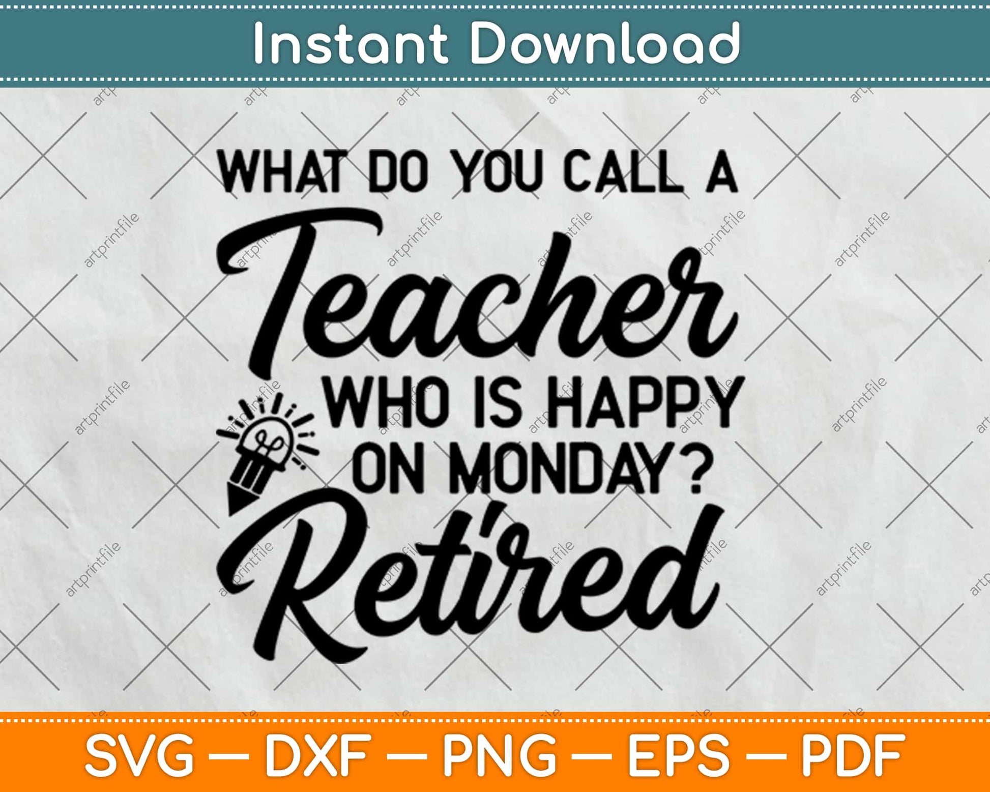 Retired Teacher - Funny Teacher Retirement Svg Design Cricut Printable Cutting Files