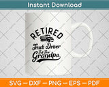 Retired Truck Driver Full Time Grandpa Retro Distressed Svg Design Cricut Cutting Files