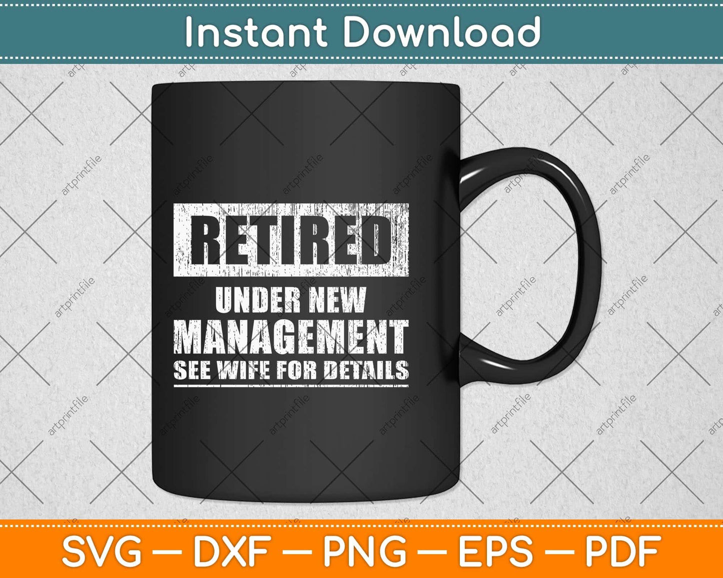 Retired Under New Management Svg Png Dxf Digital Cutting File