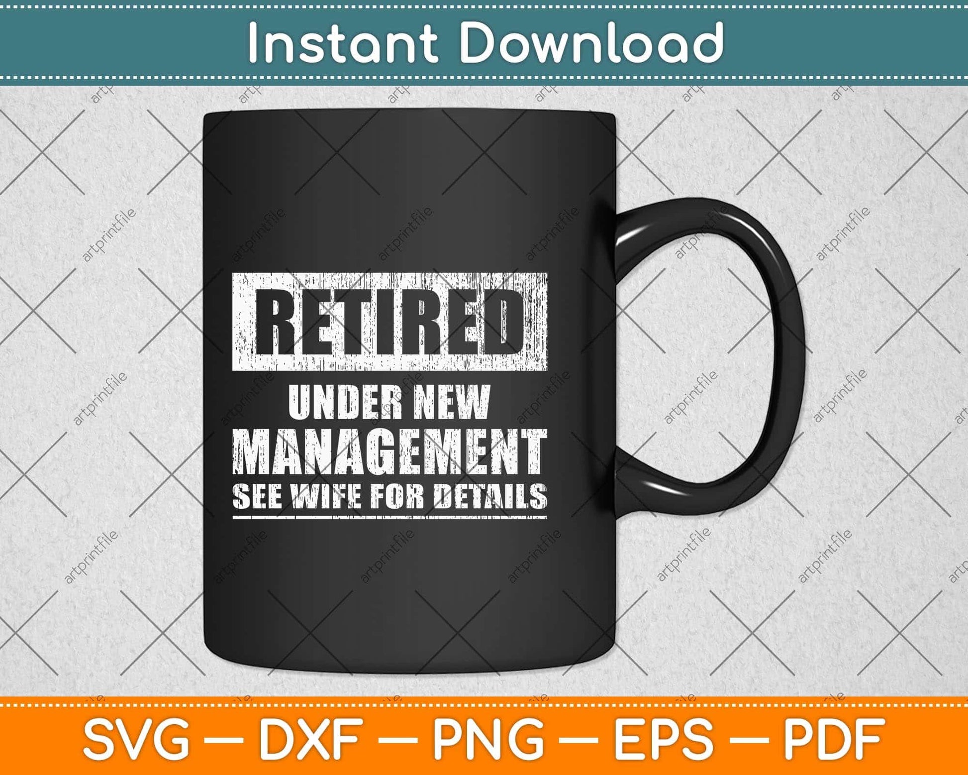 Retired Under New Management Svg Png Dxf Digital Cutting File