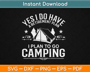 Retirement plan Addicted to Travel and Camping Svg Design Cricut Cutting Files