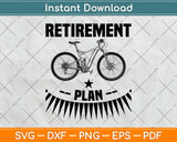 Retirement Plan Svg Design Cricut Printable Cutting Files