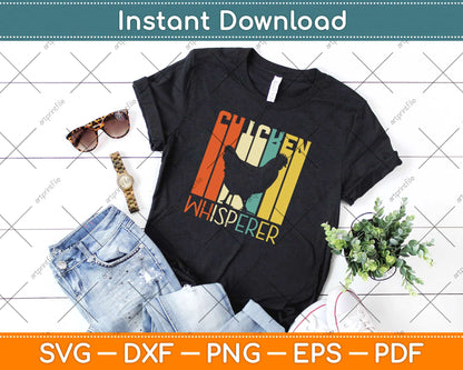 Retro Chicken Whisperer Funny Farmer Chicken Svg Design Cricut Cutting Files