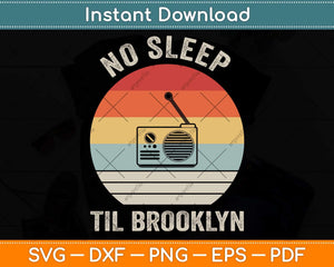 Retro No Sleep Til Brooklyn Gift Old School Portable Stereo Svg Png Dxf Cutting File