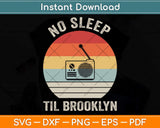 Retro No Sleep Til Brooklyn Gift Old School Portable Stereo Svg Png Dxf Cutting File