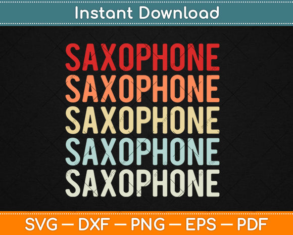 Retro Saxophone Design Saxophonist Svg Design Cricut Printable Cutting Files