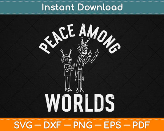 Rick and Morty Peace Among Worlds - Portal Svg Design Cricut Cutting Files