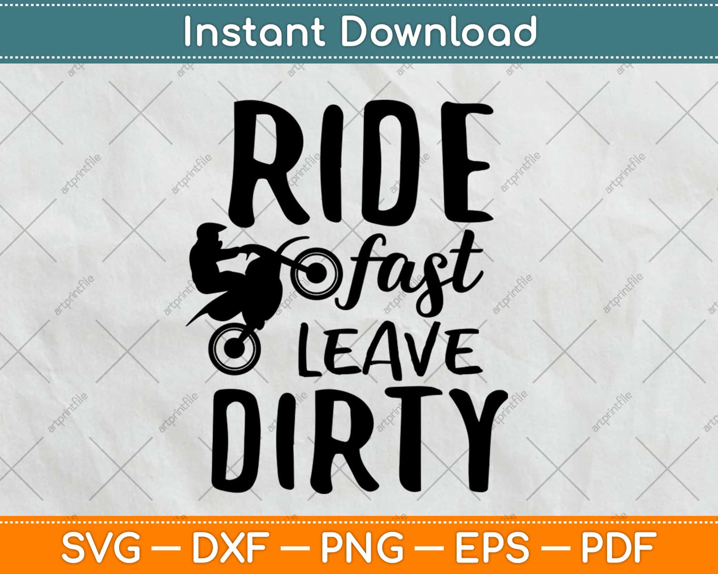 Ride Fast Leave Dirty Motocross Svg Design Cricut Printable Cutting Files