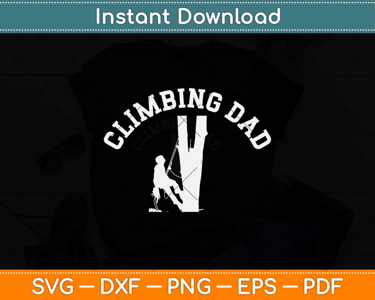 Rock Climbing Father Adventure Dad Professional Climber Svg Png Dxf Cutting File