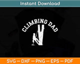 Rock Climbing Father Adventure Dad Professional Climber Svg Png Dxf Cutting File