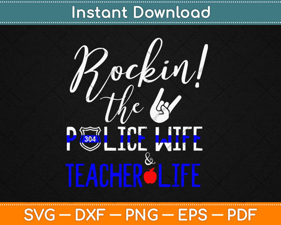 Rockin' The Police Wife And Teacher Life Svg Design Cricut Printable Cutting Files