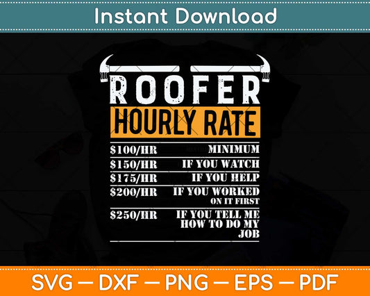 Roofer Hourly Rate Funny Father's Day Construction Workers Svg Cutting File