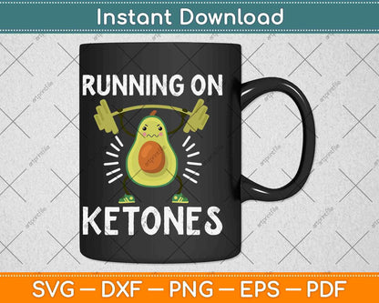 Running On Ketones Keto Diet Avocado Cardio Svg Design