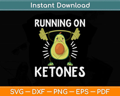 Running On Ketones Keto Diet Avocado Cardio Svg Design