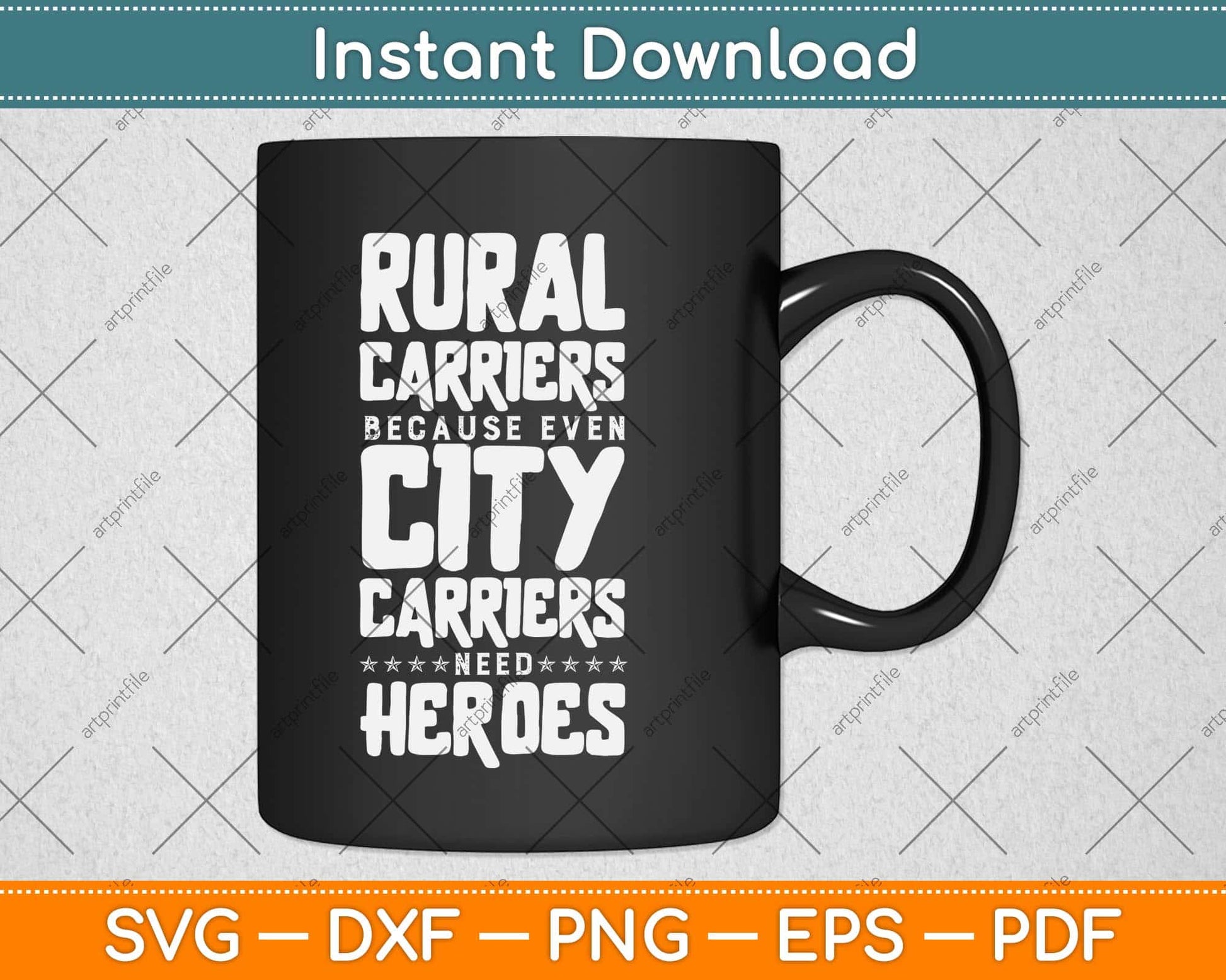 Rural Carriers Because Even City Carriers Need Heroes Svg Design Cricut Files