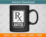 RX Rated Pharmacist Pharmacy Technician Svg Png Dxf Digital 