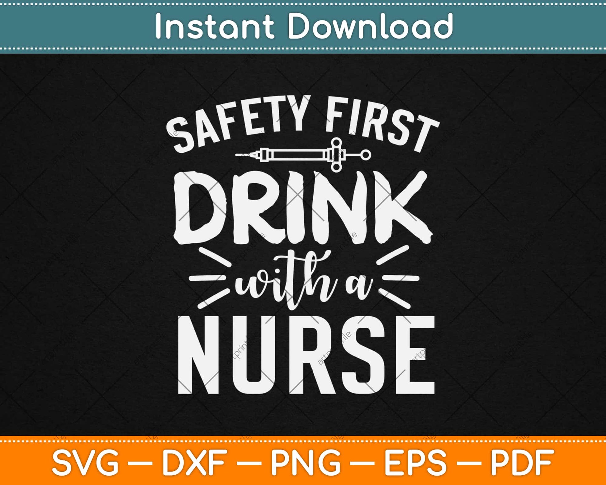 Safety First Drink With Nurse Svg Design Cricut Printable Cutting Files