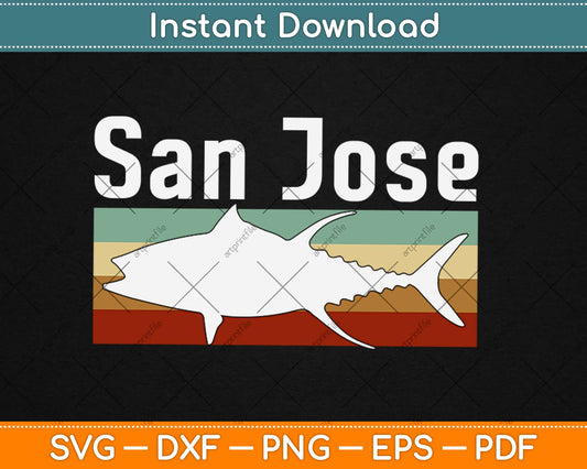 San Jose, CA Fishing Vintage Shark Svg Design Cricut Printable Cutting Files