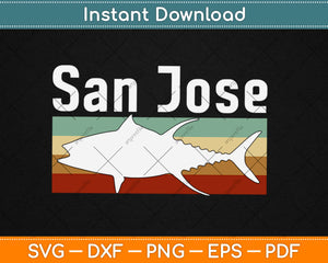 San Jose CA Fishing Vintage Shark Svg Design Cricut 