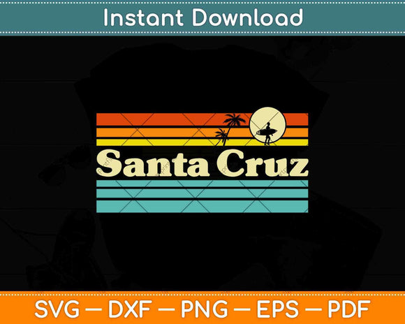 Santa Cruz California Retro Sunset Svg Png Dxf Digital 