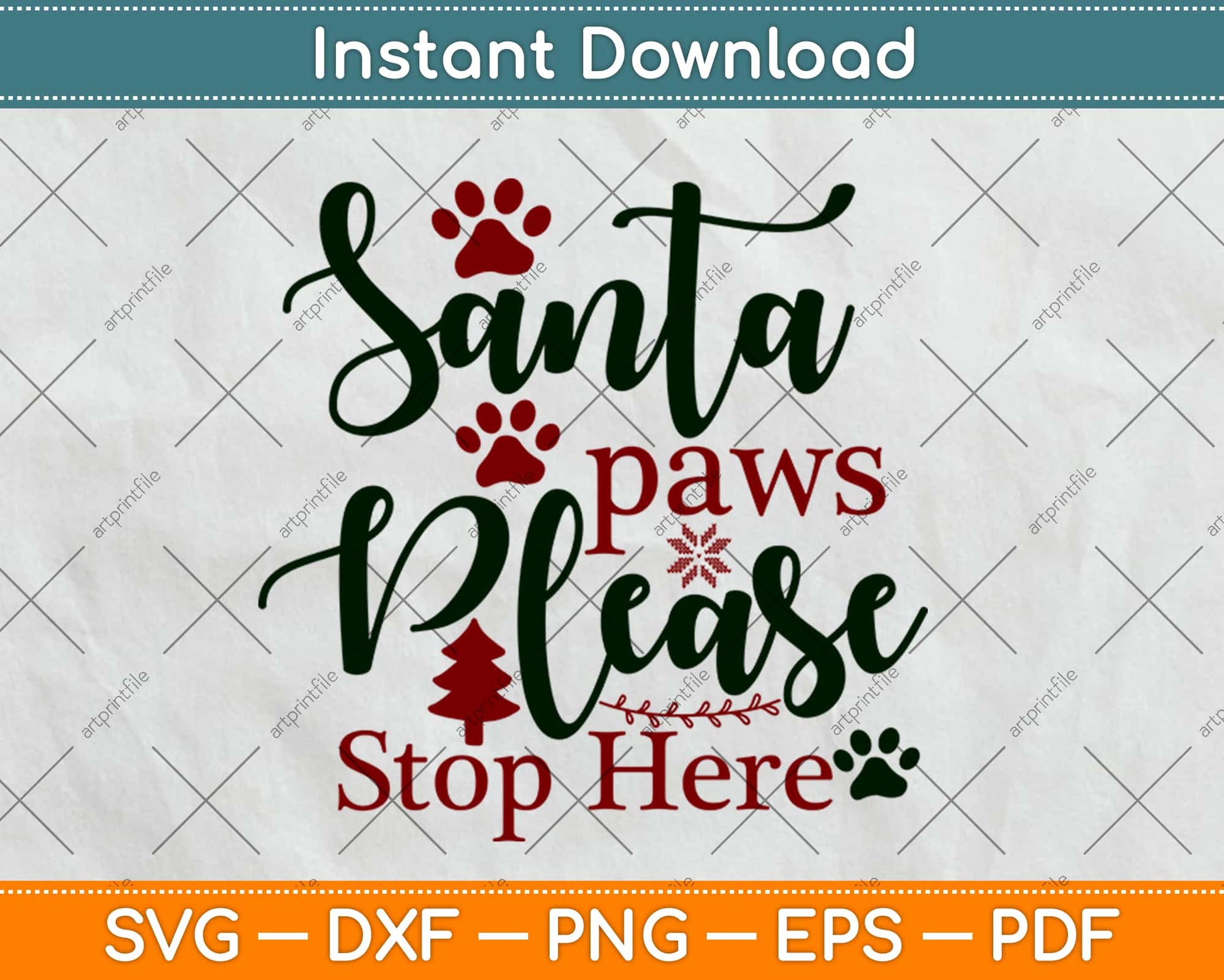 Santa Paws Please Stop Here Christmas Svg Design Cricut Printable Cutting Files