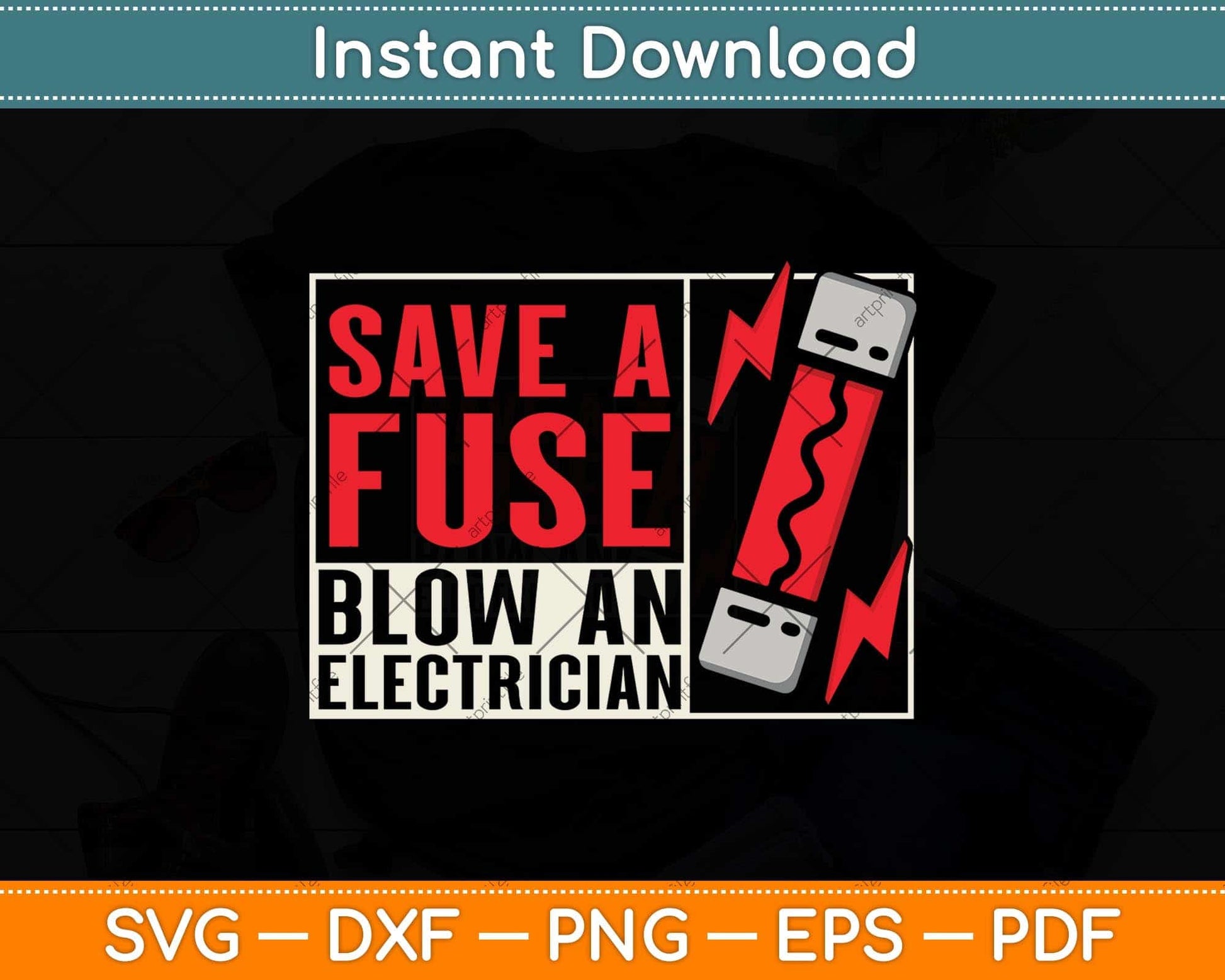 Save a Fuse Blow an Electrician Svg Png Dxf Digital Cutting File