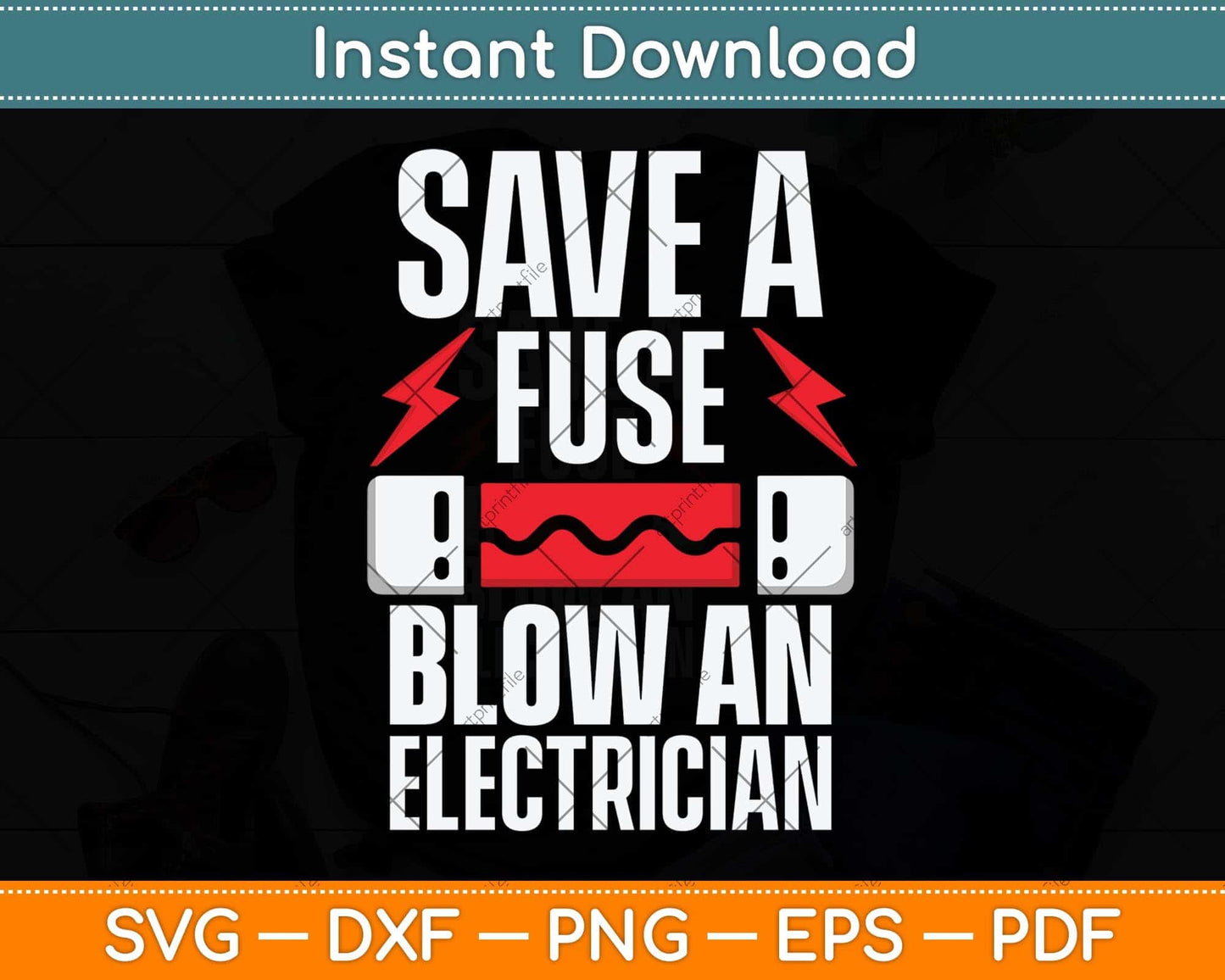 Save A Fuse Blow An Electrician Svg Png Dxf Digital Cutting File