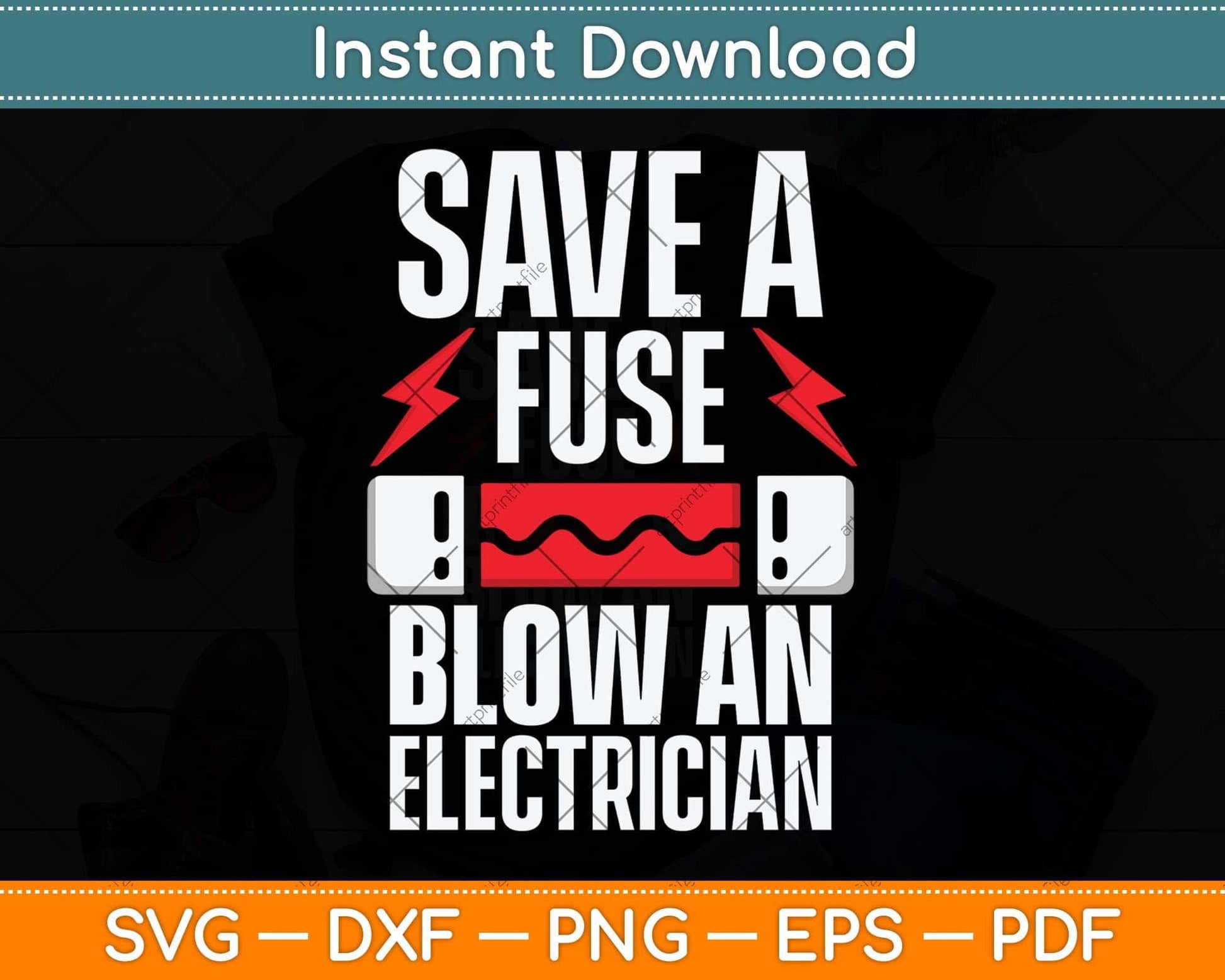 Save A Fuse Blow An Electrician Svg Png Dxf Digital Cutting File
