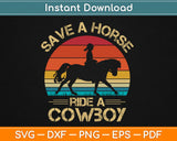 Save A Horse Ride Cowboy Vintage Retro Style Svg Design 
