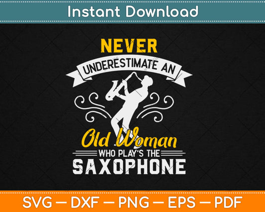 Saxophonist Old Woman Jazz Music Saxophone Svg Design Cricut Printable Cut File