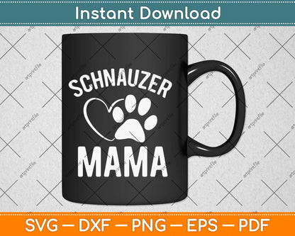 Schnauzer Mama Dog Lover Svg Design Cricut Printable Cutting Files